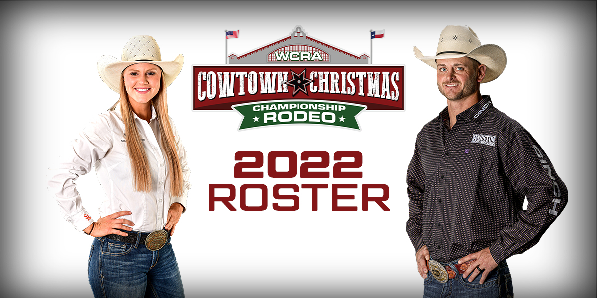 WCRA ANNOUNCES 2022 COWTOWN CHRISTMAS CHAMPIONSHIP RODEO FINAL ATHLETE ROSTER